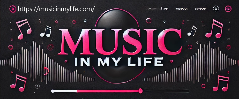 Music in my life